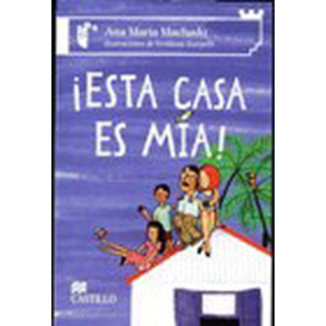 ¡ESTA CASA ES MIA! EDICIONES CASTILLO Ana Maria Machado