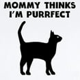 thumbnail image 2 of CafePress - My Mommy Thinks Im Purrfect Body Suit - Baby Light Bodysuit, Size Newborn - 24 Months, 2 of 4