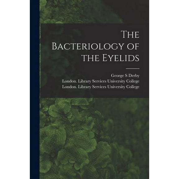 The Bacteriology of the Eyelids [electronic Resource] (Paperback)