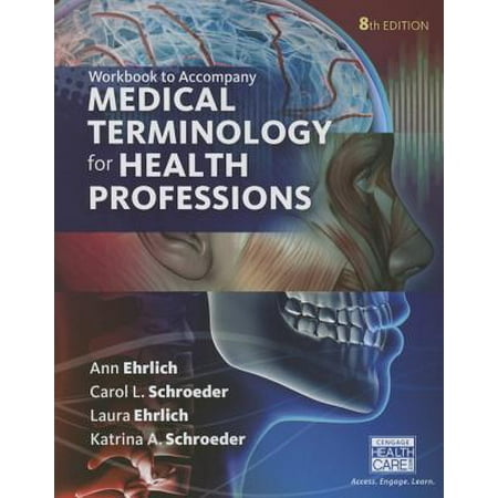 Student Workbook for Ehrlich/Schroeder/Ehrlich/Schroeder's Medical Terminology for Health Professions, (Best Study Tools For Medical Students)