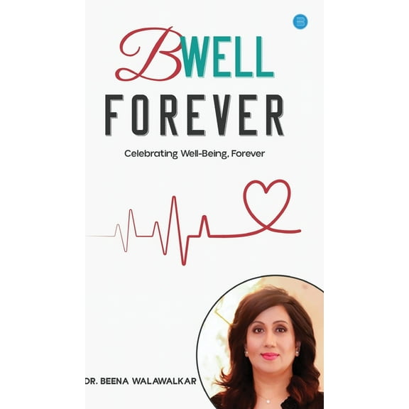 B Well Forever, (Hardcover)