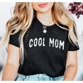 thumbnail image 2 of COOL MOM Grpahic Short sleeve Tees, 2 of 8