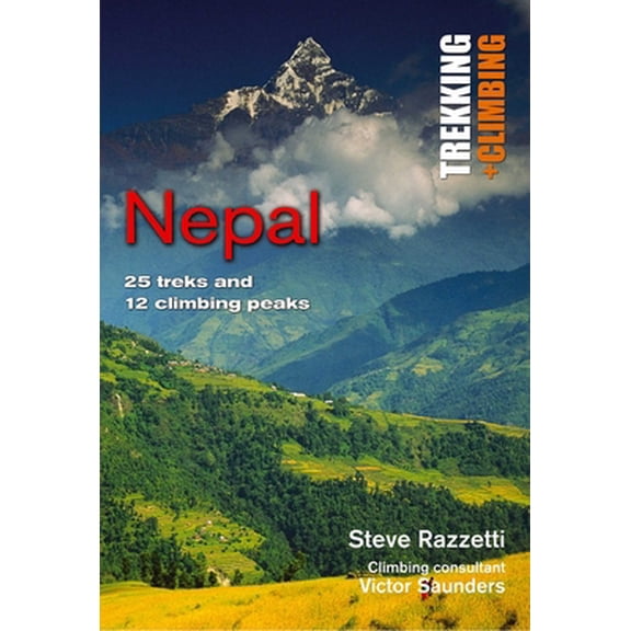 Pre-Owned Nepal: Trekking and Climbing: 25 Classic Treks and 12 Climbing Peaks (Paperback) by Steve Razzetti