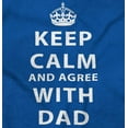 thumbnail image 2 of Keep Calm And Agree With Dad Crown Men's Graphic T Shirt Tees Brisco Brands M, 2 of 6