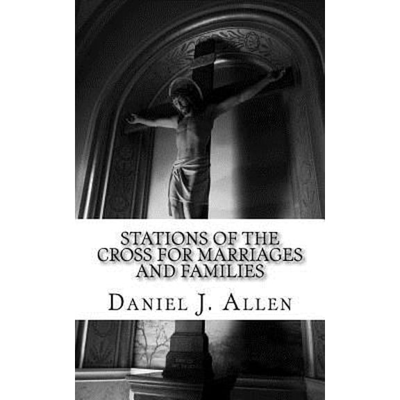 Pre-Owned Stations of the Cross for Marriages and Families