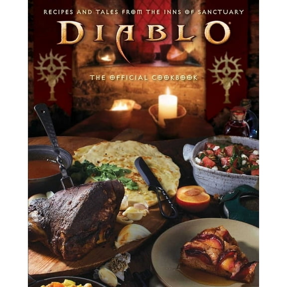 Diablo: The Official Cookbook: Recipes and Tales from the Inns of Sanctuary, (Hardcover)