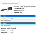 thumbnail image 2 of Headlight Switch - Compatible with 2003 - 2008 Honda Pilot 2004 2005 2006 2007, 2 of 2