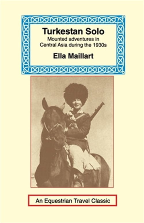 Pre-Owned Equestrian Travel Classics: Turkestan Solo: A Journey Through Central Asia (Paperback)