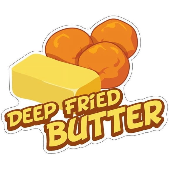 SignMission 8 in. Decal Concession Stand Food Truck Sticker - Deep Fried Butter