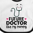thumbnail image 4 of Inktastic Future Doctor Like My Mommy Girls Baby Bib, 4 of 4
