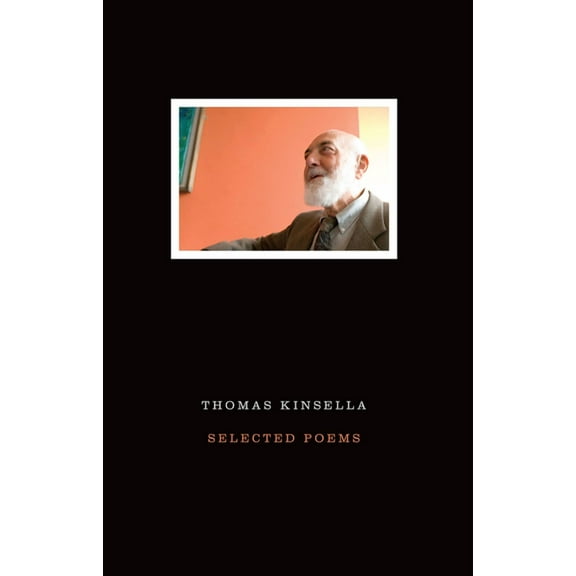 Selected Poems | Thomas Kinsella (Paperback)