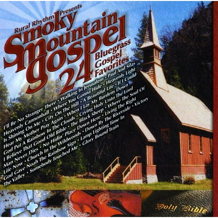 Smokey Mountain Gospel: 24 Bluegrass Gospel Favorites (Best Of Bluegrass Gospel Cd)