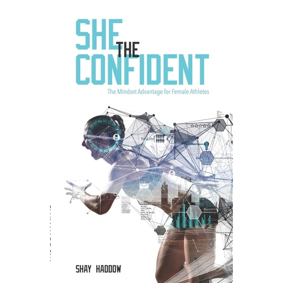 She the Confident: The Mindset Advantage for Female Athletes, (Paperback)