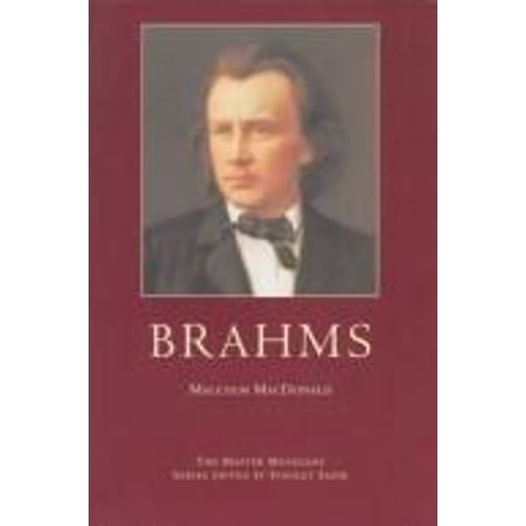 Pre-Owned Brahms (Hardcover) 0028713931 9780028713939