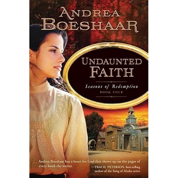 Pre-Owned Undaunted Faith (Seasons of Redemption Book Four), 9781616382056, 1616382058, Paperback,