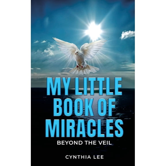 My Little Book of Miracles: Beyond The Veil, (Hardcover)