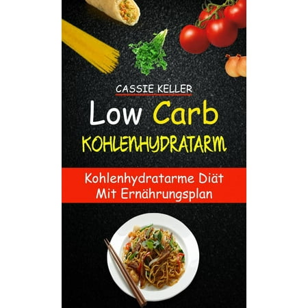 Was ist eine kohlenhydratarme Diät?