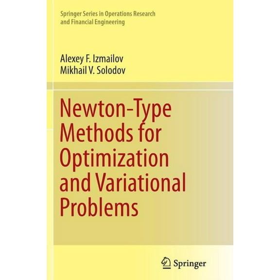 Springer Operations Research and Financi Newton-Type Methods for Optimization and Variational Problems, (Paperback)