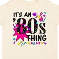 thumbnail image 4 of Inktastic It's an '80s Thing Boys or Girls Toddler T-Shirt, 4 of 5