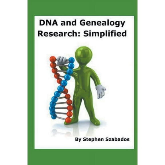 DNA and Genealogy Research: Simplified, (Paperback)