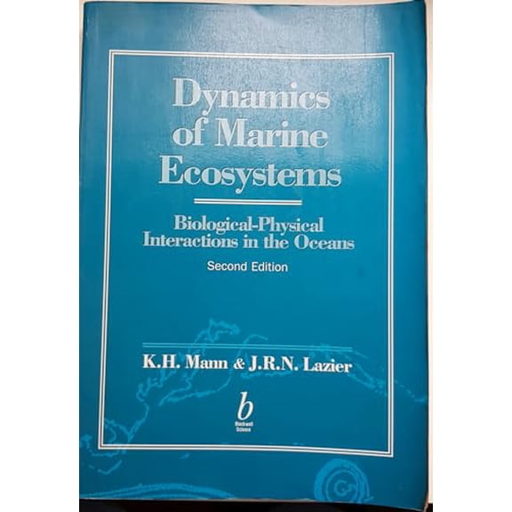 Pre-Owned Dynamics of Marine Ecosystems: Biological-Physicalinteractions in the Oceans (Paperback) 0865425396 9780865425392
