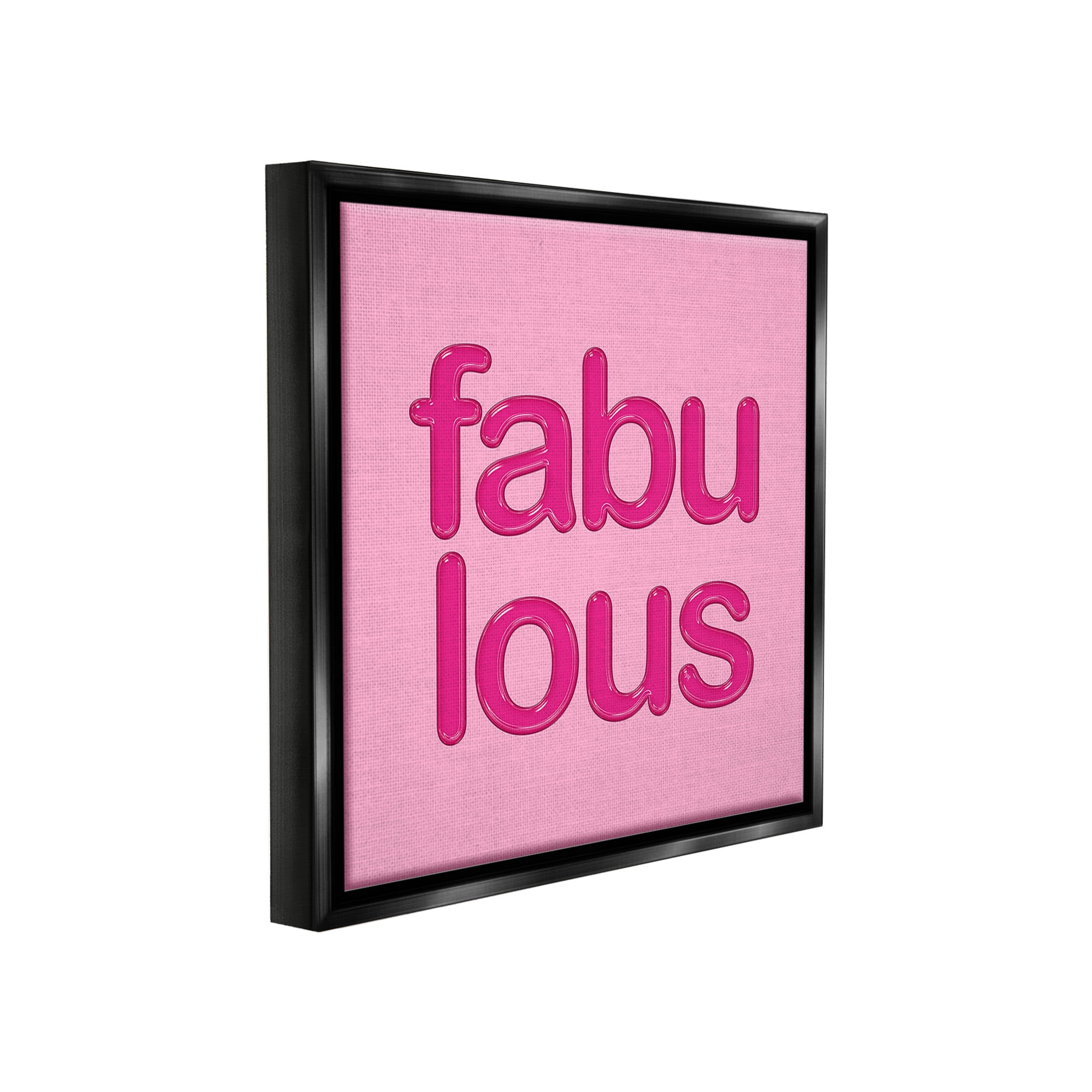 Stupell Industries Bold Pink Fabulous Inspirational Painting Black Floater Framed Canvas Art Print Wall Art, 18 x 18