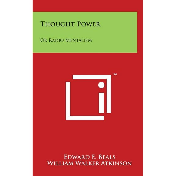 Thought Power: Or Radio Mentalism: Personal Power Books V8, (Hardcover)