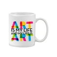 thumbnail image 2 of Art Is My Life. Mug Unisex's -Image by Shutterstock, 2 of 4