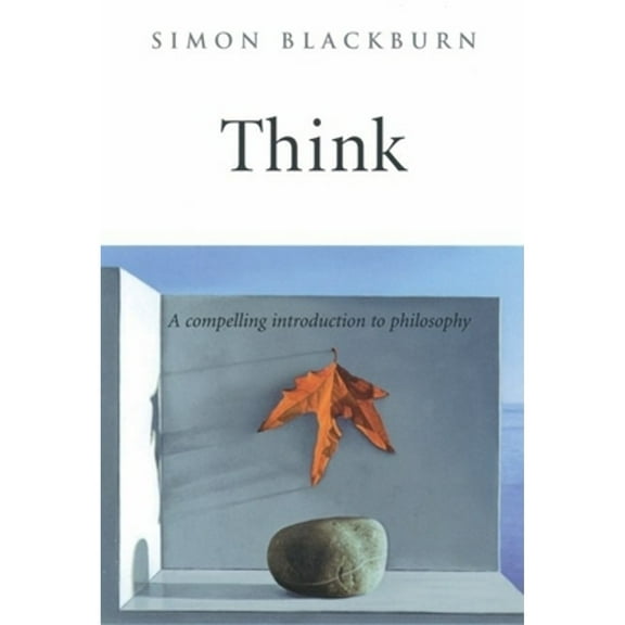 Pre-Owned Think: A Compelling Introduction to Philosophy (Hardcover 9780192100245) by Simon Blackburn