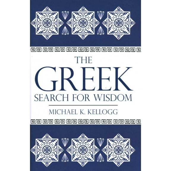 The Greek Search for Wisdom, (Hardcover)