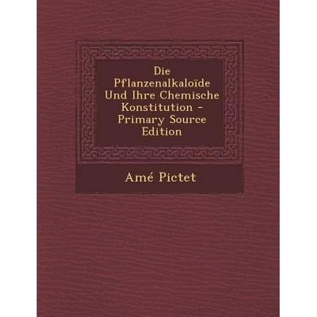 Die Pflanzenalkaloide Und Ihre Chemische Konstitution