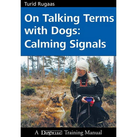 On Talking Terms with Dogs: Calming Signals, (Paperback)