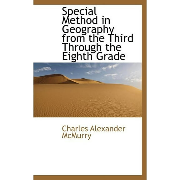 Special Method in Geography from the Third Through the Eighth Grade (Hardcover)