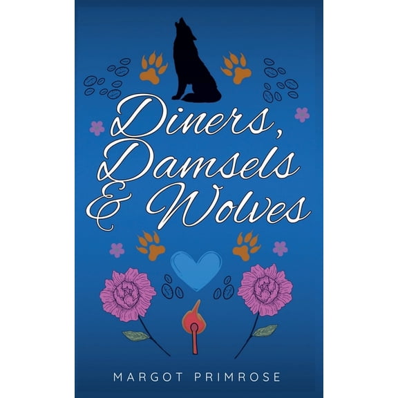 Sinclaire Wolf Pack Diners, Damsels & Wolves, Book 1, (Paperback)