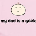 thumbnail image 2 of CafePress - MY DAD IS A GEEK Infant Bodysuit - Baby Light Bodysuit, Size Newborn - 24 Months, 2 of 4
