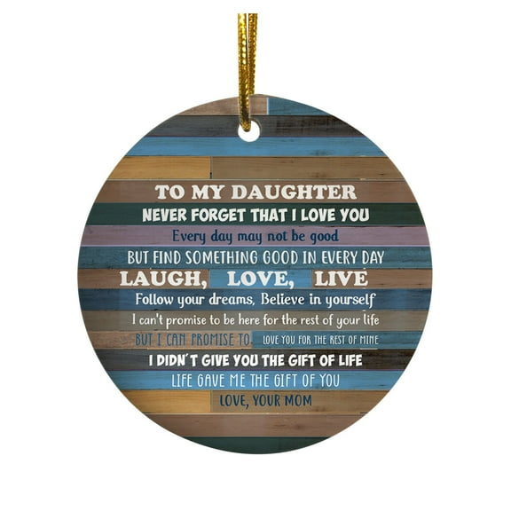 Christmas Ornament From Mom To Daughter, "Never Forget That I Love You Everyday" Acrylic Circle Decoration, 8cm Keepsake Gift for Daughter, Personalized Mother-Daughter Christmas Tree Ornament