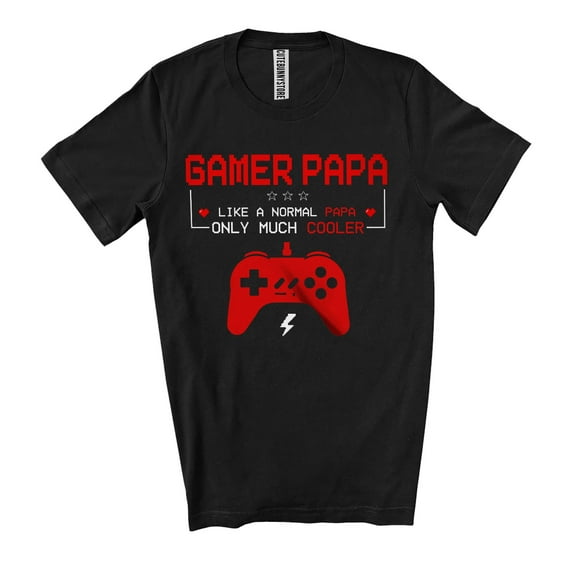 Gamer Papa Much Cooler; Joyful Father's Day Video Games Gaming Lover; Family Group Unisex T-Shirt