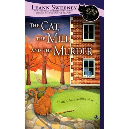 The Cat, the Mill and the Murder : A Cats in Trouble