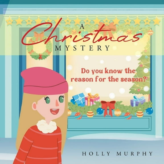 A Christmas Mystery: Do You Know the Reason for the Season?, (Paperback)