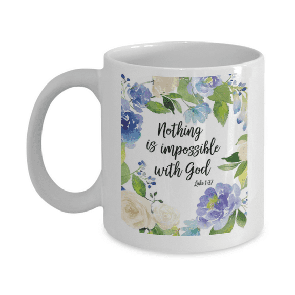 Luke 1:37 Bible quotes , Nothing is imppossible with god - White Coffee Mug Tea Cup 11 oz Gift