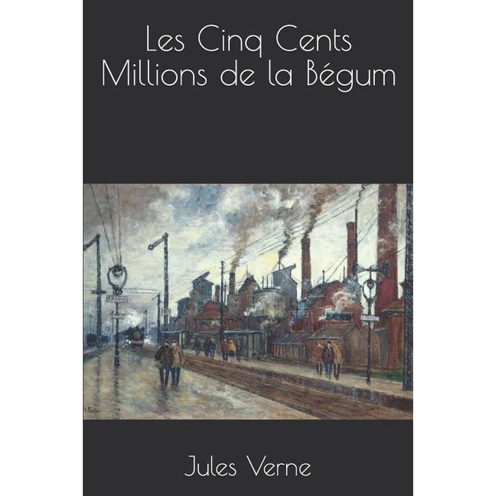 Les Cinq Cents Millions De La Bégum