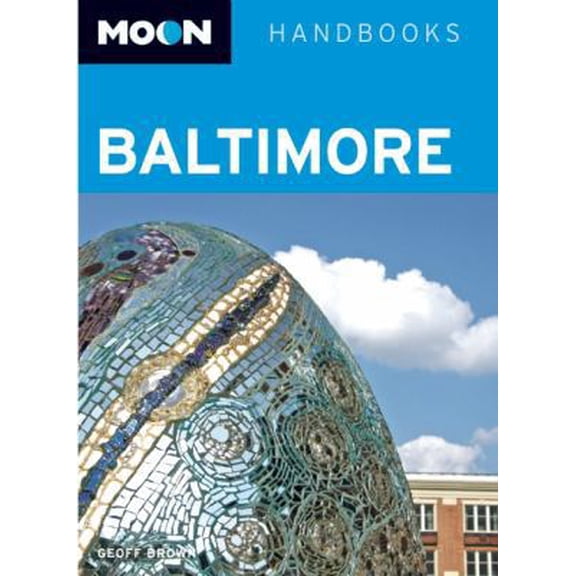 Pre-Owned Moon Baltimore (Moon Handbooks) (Paperback) 1566919843 9781566919845