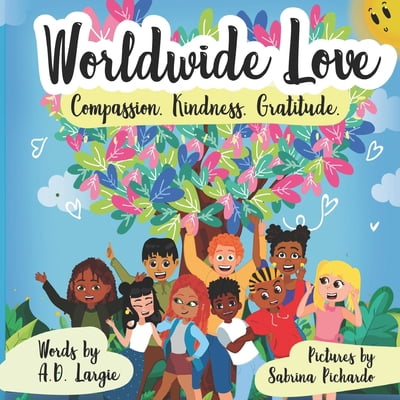 Pre-Owned World Wide Love: Compassion. Kindness. Gratitude For Kids (Paperback) 170319148X 9781703191486