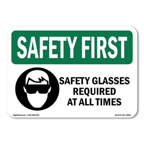 OSHA SAFETY FIRST Sign - Safety Glasses Required At All Times With Symbol | Decal | Protect Your Business, Work Site, Warehouse | Made in the USA