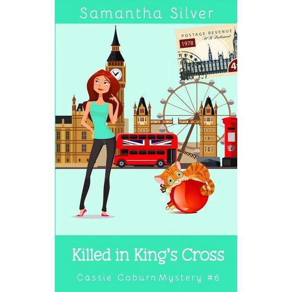 Cassie Coburn Mysteries Killed in King's Cross: A Cozy Mystery, Book 6, (Paperback)