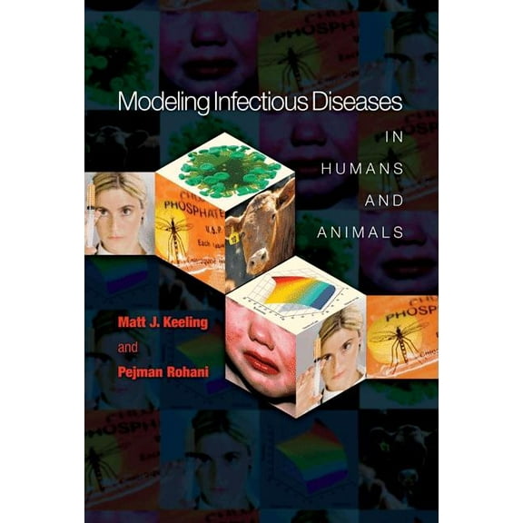 Modeling Infectious Diseases in Humans and Animals, (Hardcover)