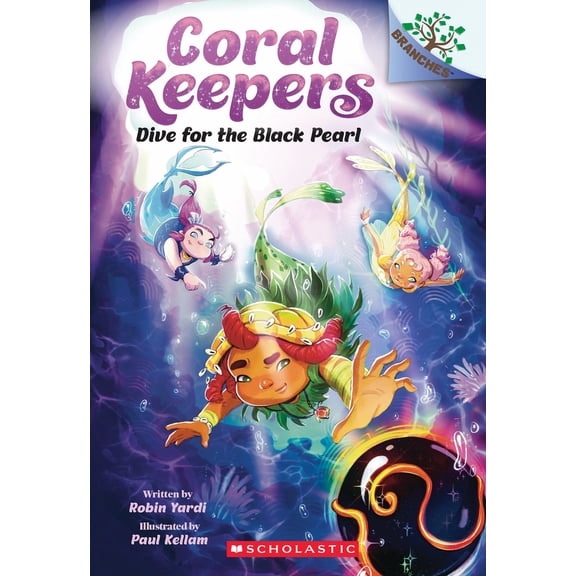Dive for the Black Pearl: a Branches Book (Coral Keepers #2) (Paperback)
