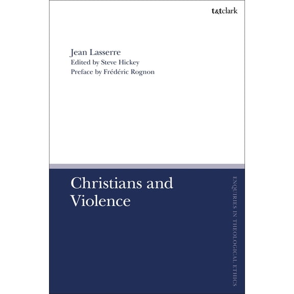 T&t Clark Enquiries in Theological Ethic Christians and Violence, (Paperback)