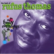 Best of Rufus Thomas: Do the Funky Somethin'