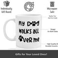 thumbnail image 2 of My Dog Walks All Over Me Mug Dog Mom Coffee Cup Gift For Her Gift For Dog Owner Dog Dad Paw Print Coffee Mug Dog Parent, Ceramic Novelty Coffee Mugs 11oz, 15oz Mug, Tea Cup, Gift Present, 2 of 4
